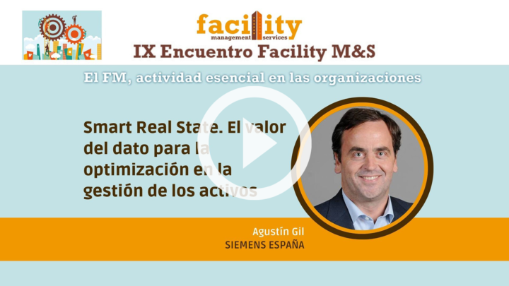 Agustín Gil (Siemens España): Smart Real Estate, el valor del dato para la optimización en la gestión de los activos
