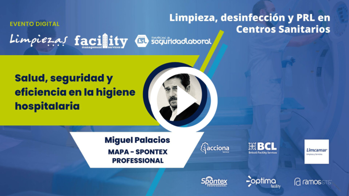 Miguel Palacios (Mapa - Spontex Profesional): salud, seguridad y eficiencia en la higiene hospitalaria