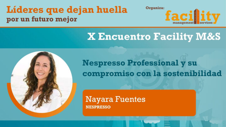 Nayara Fuentes (Nespresso): Nespresso Professional y su compromiso con la sostenibilidad