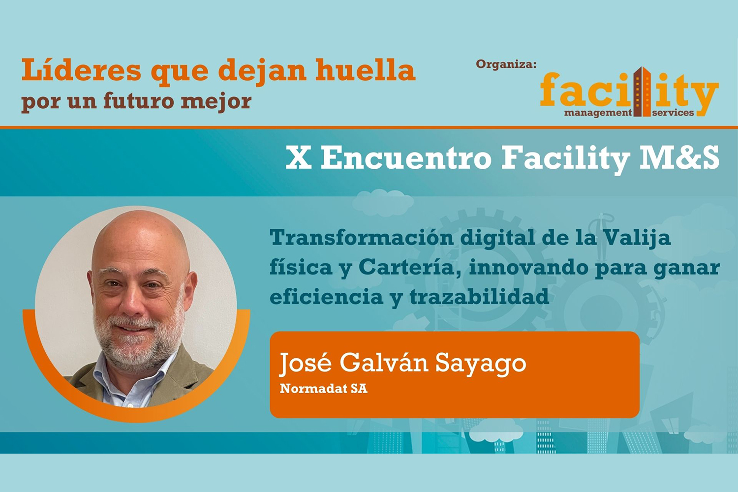 José Galván Sayago (Normadat SA): transformación digital de la valija física y cartería, innovando para ganar eficiencia y trazabilidad