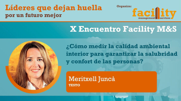 Meritxell Juncà (Testo): ¿cómo medir la calidad ambiental interior para garantizar la salubridad y confort de las personas?