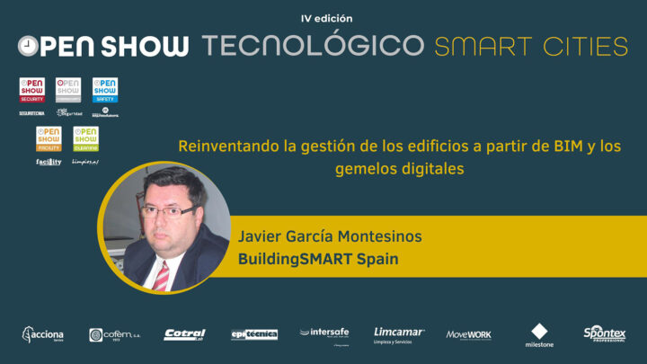 Javier García Montesinos (buildingSMART Spain): Reinventando la gestión de los edificios a partir de BIM y los gemelos digitales