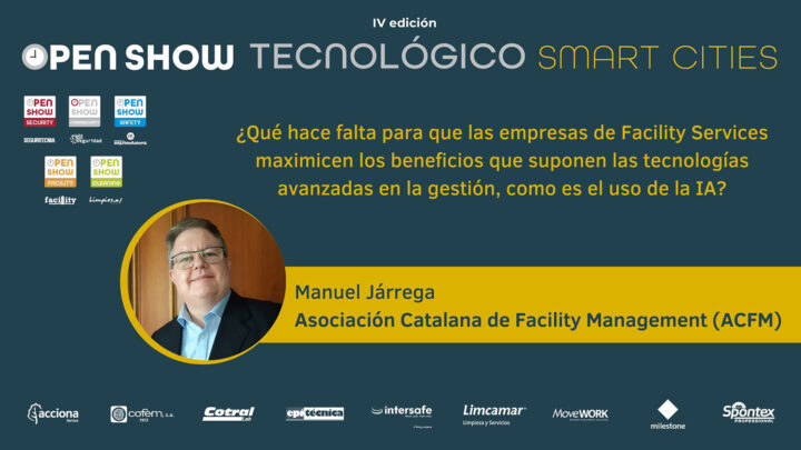Manuel Járrega (ACFM): ¿Qué hace falta para que las empresas de Facility Services maximicen los beneficios que suponen las tecnologías avanzadas en la gestión?