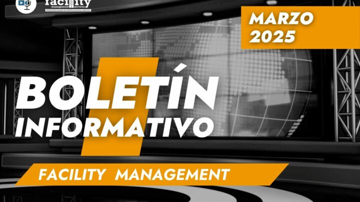 Boletín informativo de Facility Management and Services marzo 2025