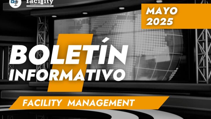 Boletín informativo de Facility Management and Services mayo 2025