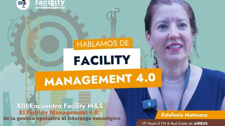 Entrevista a Estefanía Matesanz, VP Head of FM & Real Estate de Airbus